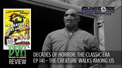 S01E141 Video Review - The Creature Walks Among Us